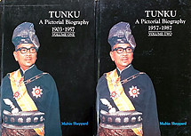 Tunku: A Pictorial Biography: Volume 1: 1903-1957 & Volume 2: 1957-1987 - Mubin Sheppard