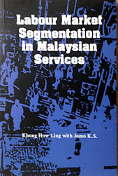 Labour Market Segmentation in Malaysian Services - Khong How Ling & Jomo KS