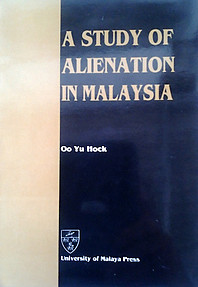 A Study of Alienation in Malaysia - Oo Yu Hock