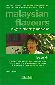 Malaysian Flavours: Insights into Things Malaysian -  Lee Su Kim