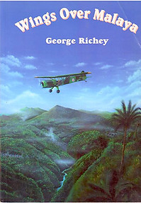 Wings Over Malaya - George Richey