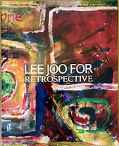 Lee Joo For Retrospective - Tan Chee Khuan (ed)