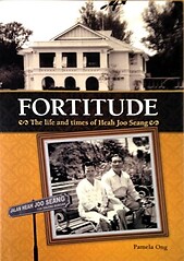 Fortitude: The Life and Times of Heah Joo Seang - Pamela Ong
