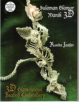 Sulaman Glamor Manik 3D/3D Glamourous Beaded Embroidery - Rosita Jaafar