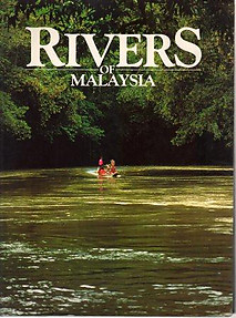 Rivers of Malaysia - Khoo Kay Kim & Others