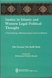 Justice in Islamic and Western Legal-Political Thought - Nik Noriani