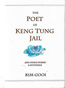 The Poet of Keng Tung Jail and Other Stories & Pictorials - Kim Gooi