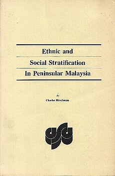 Ethnic and Social Stratification in Peninsular Malaysia - Charles Hirschmann