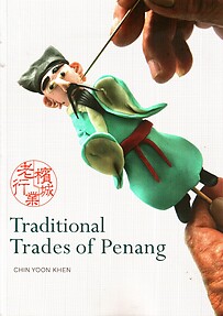 Traditional Trades of Penang - Chin Yoon Khen