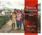 Born in Malaysia: A Photographer's Journey - Kenny Loh