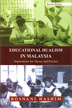 Educational Dualism in Malaysia: Implications for Theory and Practice - R Hashim