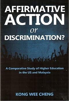 Affirmative Action or Discrimination? - Kong Wee Cheng