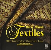 Malay Woven Textiles: The Beauty of a Classic Art Form - Siti Zainon Ismail