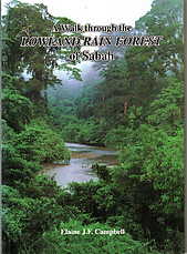 A Walk Through the Lowland Rain Forest of Sabah - Elaine JF Campbell