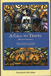 A Call to Travel: Muslim Odysseys - Rumaizah Abu Bakar