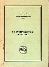 Dengue Fever Studies in Malaysia - A Rudnick & TW Lim (eds)