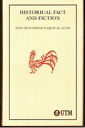 Historical Fact and Fiction - Syed Muhammad Naquib al-Attas