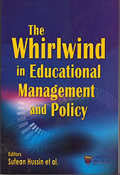 The Whirlwind in Educational Management and Policy - Sufean Hussin & Others eds