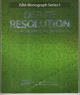 Dispute Resolution in Islamic Banking - International Shari'ah Research Academy