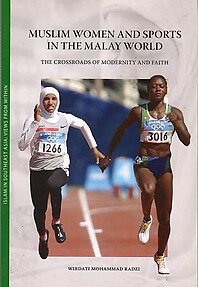 Muslim Women And Sports in the Malay World: The Crossroads of Modernity And Faith - Wirdati Mohammad Radzi