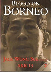 Blood on Borneo - Jack Wong Sue