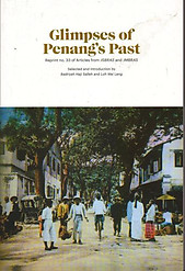 Glimpses of Penang's Past - Badriyah Haji Salleh & Loh Wei Leng (compilers)