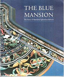 The Blue Mansion: The Story of Mandarin Splendour Rebourn - Lin Lee Lee-Loh