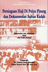 Perniagaan Haji Di Pulau Pinang dan Dokumentasi Sultan Kedah - Abu Talib Ahmad (ed)