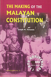 The Making of the Malayan Constitution - Joseph M Fernando
