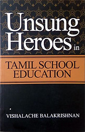 Unsung Heroes in Tamil Education - Vishalache Balakrishnan