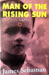 Man of the Rising Sun - James Sebastian