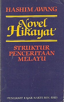 Novel Hikayat: Struktur Penceritan Melayu - Hashim Awang