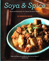 Soya & Spice: Food and Memories of a Straits Teowchew Family - Jo Marion Seow