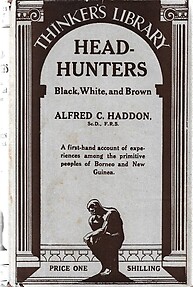 Head-Hunters Black, White and Brown - Alfred C Haddon