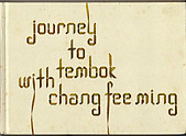 Journey to Tembok with Chang Fee Ming - Choong Chi-Ying (ed)