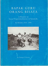 Bapak Guru Orang Bisaya: Social Experimentation in Sarawak - Ro Bewsher