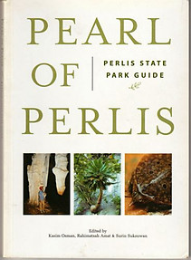 Pearl of Perlis: Perlis State Park Guide - Kasim Osman & Others (eds)
