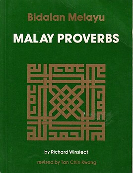 Malay Proverbs - Richard Winstedt