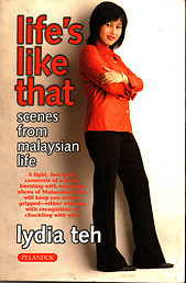 Life's Like That - Scenes from Malaysian Life - Lydia Teh