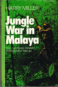 Jungle War in Malaya: The Campaign Against Communism, 1948-1960 - Harry Miller