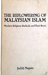 The Reflowering of Islam: Modern Religious Radicals and Their Roots - Judith Nagata