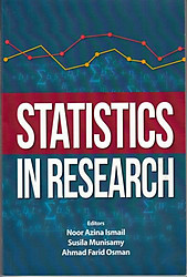 Statistics in Research - Noor Azina Ismail, Susila Munisamy & Ahmad Farid Osman