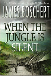 When the Jungle is Silent - James Boschert