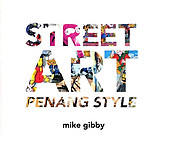 Street Art Penang Style - Mike Gibby