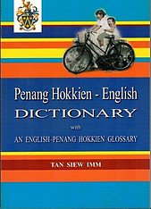 Penang Hokkien-English Dictionary with an English-Penang Hokkien Glossary