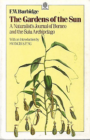 The Gardens of the Sun A Naturalist's Journal of Borneo and the Sulu Archipelago - F. W. Burbidge