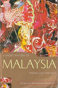 A Short History of Malaysia: Linking East and West - Virginia Matheson Hooker