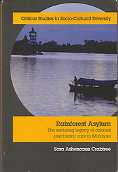 Rainforest Asylum: The Enduring Legacy of Colonial Psychiatric Care in Malaysia