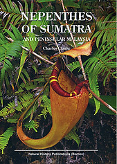 Nepenthes of Sumatra and Peninsular Malaysia - Charles Clarke