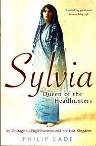 Sylvia, Queen of the Headhunters - Philip Eade (paperback)